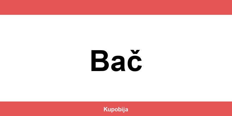 IDEA Bač radno vreme i lokacije